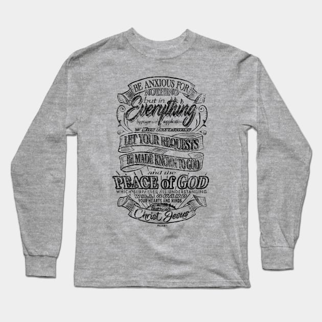 Be anxious for nothing - Peace of God - Philippians 4:6-7 Long Sleeve T-Shirt by PacPrintwear8